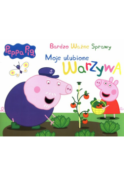 Peppa Pig Bardzo Ważne Sprawy Moje ulubione warzywa