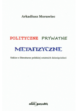 Polityczne prywatne metafizyczne