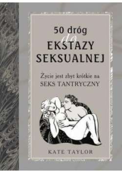 50 dróg do ekstazy seksualnej