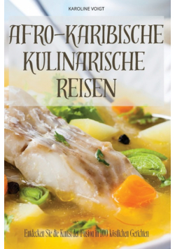 Afro-Karibische Kulinarische Reisen