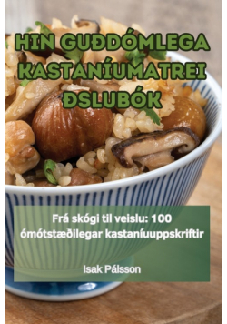 Hin Guðdómlega Kastaníumatreiðslubók