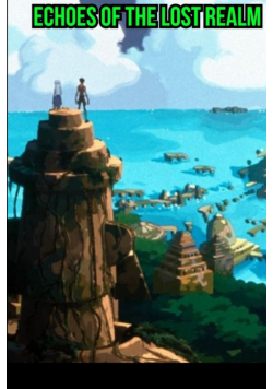 Echoes of the Lost Realm
