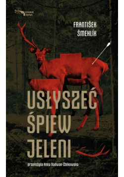 Usłyszeć śpiew jeleni