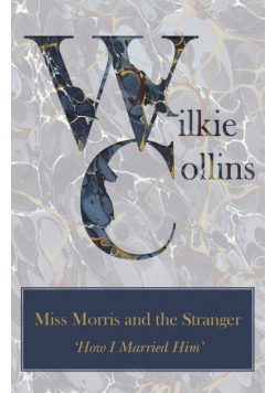 Miss Morris and the Stranger ('How I Married Him')