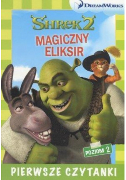 Pierwsze czytanki Shrek 2 Magiczny eliksir
