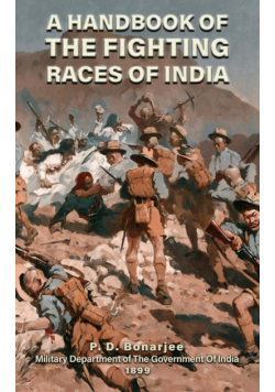 A Handbook Of The Fighting Races Of India