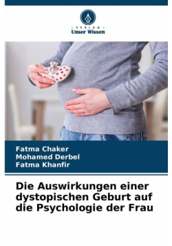 Die Auswirkungen einer dystopischen Geburt auf die Psychologie der Frau