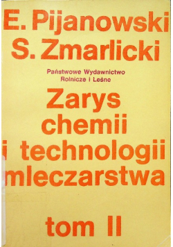 Zarys chemii i technologii mleczarstwa Tom II