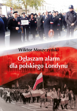 Ogłaszam alarm dla polskiego Londynu