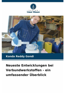 Neueste Entwicklungen bei Verbundwerkstoffen - ein umfassender Überblick