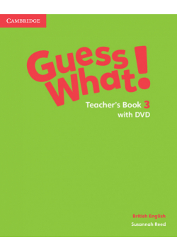 Guess What! 3 Teacher's Book with DVD