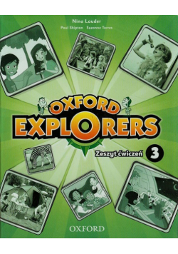 Oxford Explorers 3 Zeszyt ćwiczeń