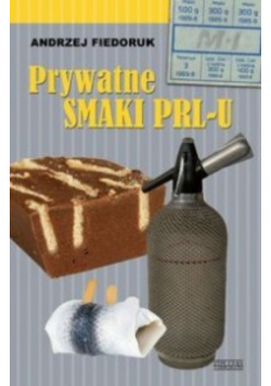 Prywatne smaki PRL-u