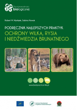 Podręcznik najlepszych praktyk ochrony wilka rysia i niedźwiedzia brunatnego