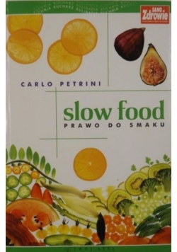 Slow food. Prawo do smaku