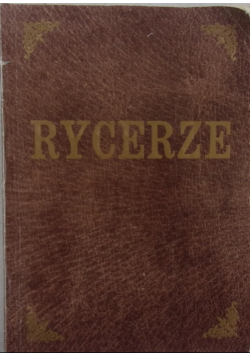 Rycerze i ich dziwne przygody w czasie szwedzkiego potopu