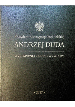 Prezydent RP Andrzej Duda Wystąpienia 2017