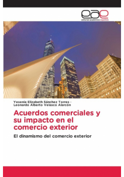 Acuerdos comerciales y su impacto en el comercio exterior