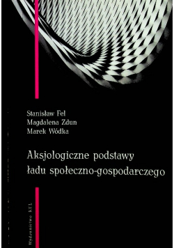 Aksjologiczne podstawy łady społeczno gospodarczgo