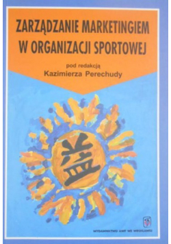 Zarządzanie marketingiem w organizacji sportowej