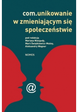 Com unikowanie w zmieniającym się społeczeństwie