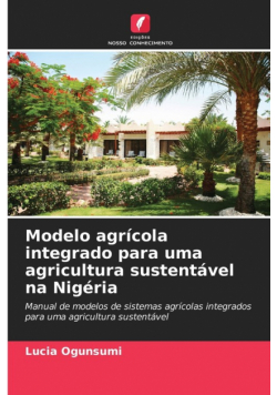 Modelo agrícola integrado para uma agricultura sustentável na Nigéria