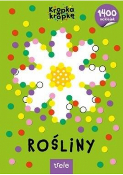 Rośliny. Kropka w kropkę