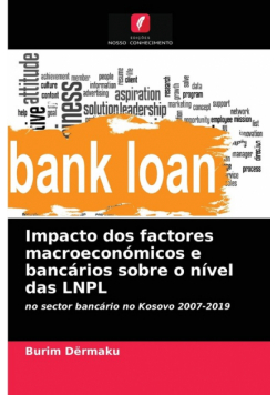 Impacto dos factores macroeconómicos e bancários sobre o nível das LNPL
