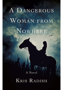 A Dangerous Woman from Nowhere