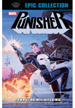 Punisher Epic Collection. Powrót do Wielkiego Nic