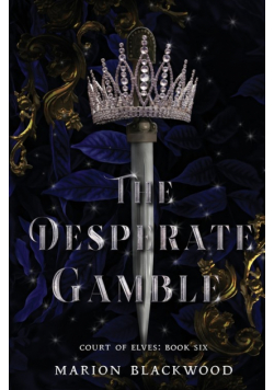 The Desperate Gamble