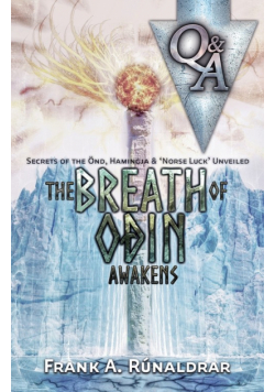 The Breath of Odin Awakens - Questions & Answers