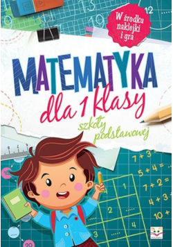 Matematyka dla 1 klasy szkoły podstawowej