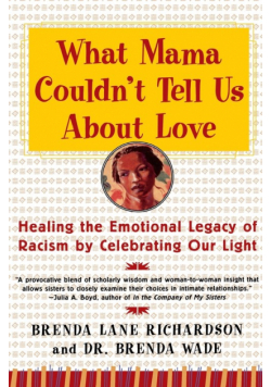 What Mama Couldn't Tell Us about Love