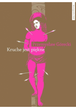 Kruche jest piękne