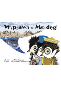 Wyprawa w Mordęgi czyli skąd się biorą słowa