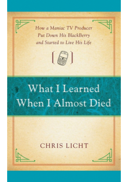 What I Learned When I Almost Died