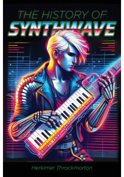 The History of Synthwave