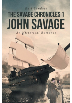 The Savage Chronicles 1 John Savage