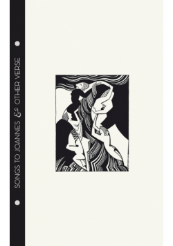 Mina Loy - Songs To Joannes & Other Verse