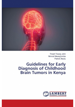 Guidelines for Early Diagnosis of Childhood Brain Tumors in Kenya