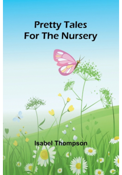 Pretty Tales for the Nursery