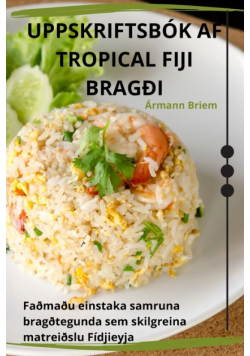 Uppskriftsbók Af Tropical Fiji Bragði