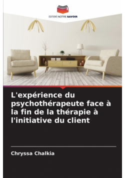 L'expérience du psychothérapeute face à la fin de la thérapie à l'initiative du client
