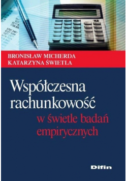 Współczesna rachunkowość w świetle badań empirycznych