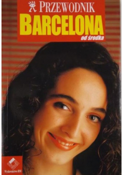 Barcelona od środka przewodnik