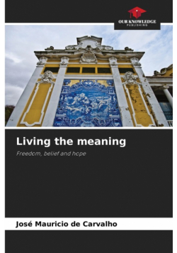 Living the meaning