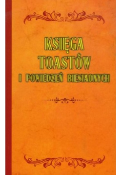 Księga toastów i powiedzeń biesiadnych