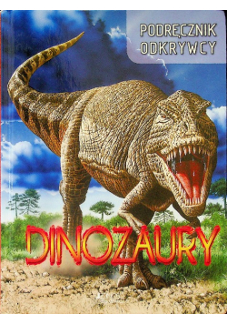 Podręcznik odkrywcy Dinozaury