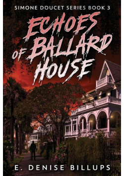 Echoes of Ballard House